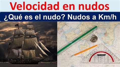 a cuánto equivale un nudo de velocidad|Convertir Kilómetros por hora a Nudos (km/h → knot)